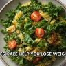 Does Kale Help You Lose Weight
