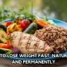How to Lose Weight Fast Naturally and Permanently